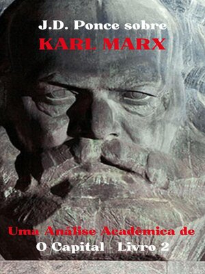 cover image of J.D. Ponce sobre Karl Marx: Uma Análise Acadêmica de O Capital, Livro 2